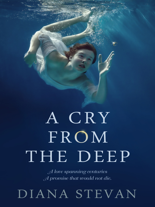 Title details for A Cry From the Deep by Diana Stevan - Available